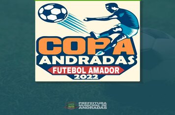 COPA ANDRADAS DE FUTEBOL AMADOR 2022: EQUIPES INTERESSADAS DEVEM PARTICIPAR DE REUNIÃO PARA ORGANIZAÇÃO DO EVENTO