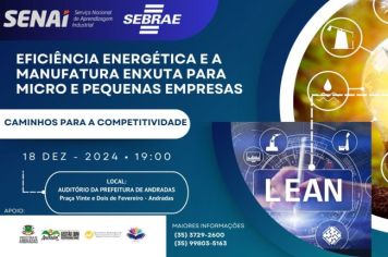PREFEITURA DE ANDRADAS PROMOVE PALESTRA SOBRE EFICIÊNCIA ENERGÉTICA E MANUFATURA ENXUTA PARA MICRO E PEQUENAS EMPRESAS