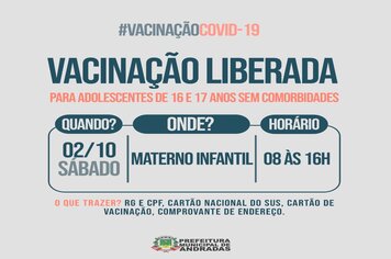 ANDRADAS APLICA A PRIMEIRA DOSE DA VACINA CONTRA A COVID-19 NOS ADOLESCENTES DE 16 E 17 ANOS SEM COMORBIDADES