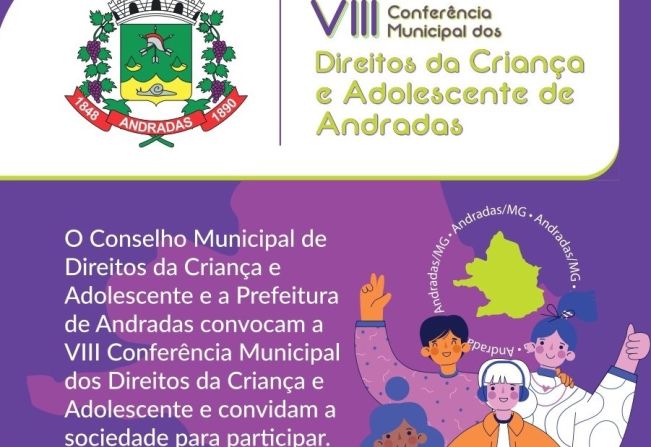 ANDRADAS IRÁ PROMOVER VIII CONFERÊNCIA DOS DIREITOS DA CRIANÇA E ADOLESCENTE