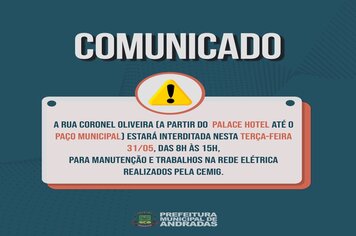 ATENÇÃO! TRECHO DA RUA CORONEL OLIVEIRA INTERDITADA NESTA TERÇA-FEIRA, 31 DE MAIO!