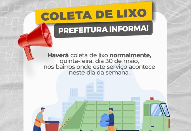 ATENÇÃO! HAVERÁ COLETA DE LIXO NESTA QUINTA-FEIRA, 30 DE MAIO!